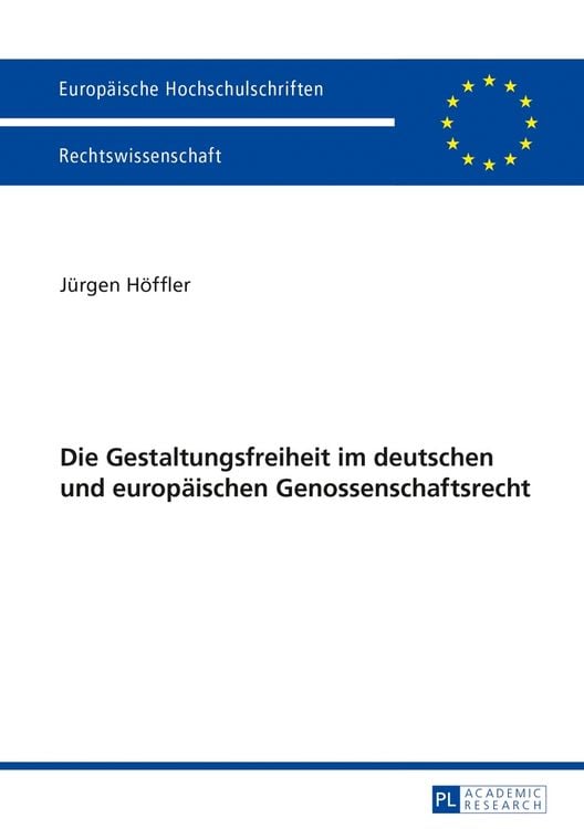 Bild vom Artikel Die Gestaltungsfreiheit im deutschen und europäischen Genossenschaftsrecht vom Autor Jürgen Höffler