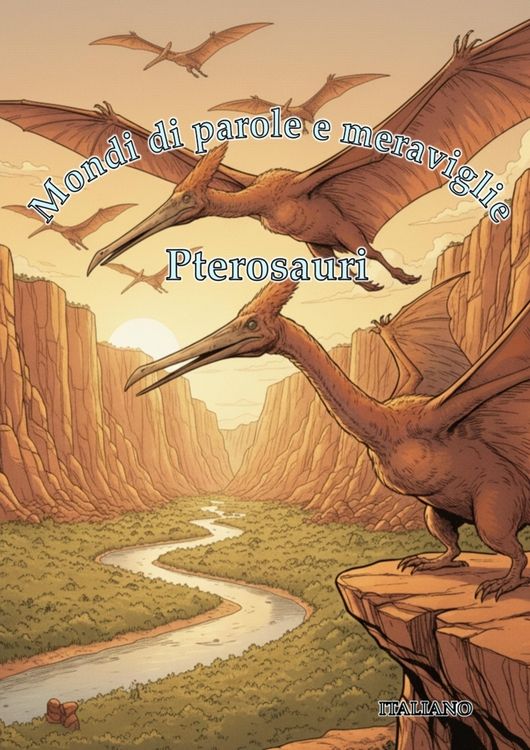 Produktbild: Mondi di Parole e Meraviglie: Pterosauri