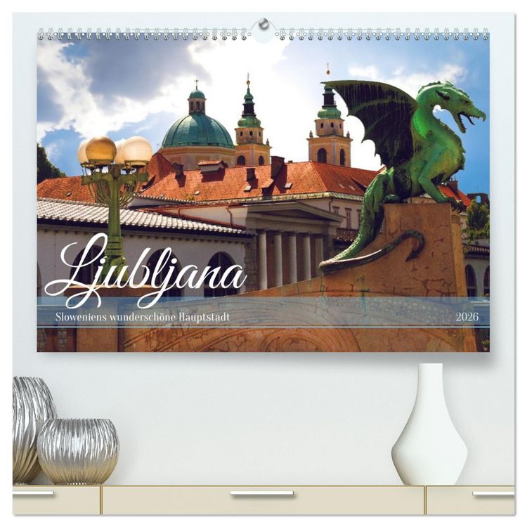 Produktbild: Ljubljana - Sloweniens wundersch&ouml;ne Hauptstadt (hochwertiger Premium Wandkalender 2026 DIN A2 quer), Kunstdruck in Hochglanz