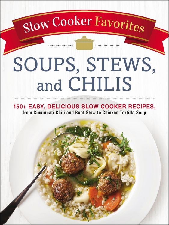 Produktbild: Slow Cooker Favorites Soups, Stews, and Chilis