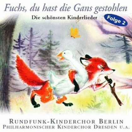 Produktbild: Fuchs,Du Hast Die Gans Gestohlen