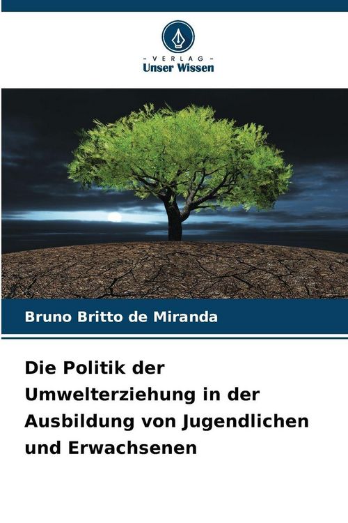 Produktbild: Die Politik der Umwelterziehung in der Ausbildung von Jugendlichen und Erwachsenen