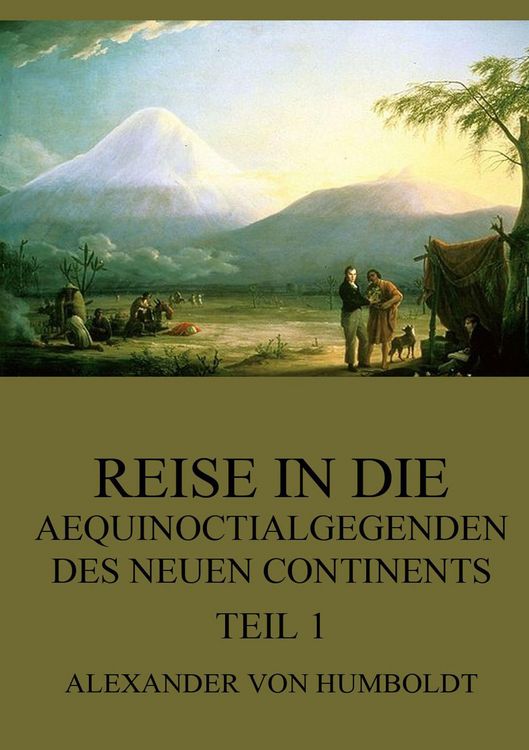Produktbild: Reise in die Aequinoctialgegenden des neuen Continents, Teil 1