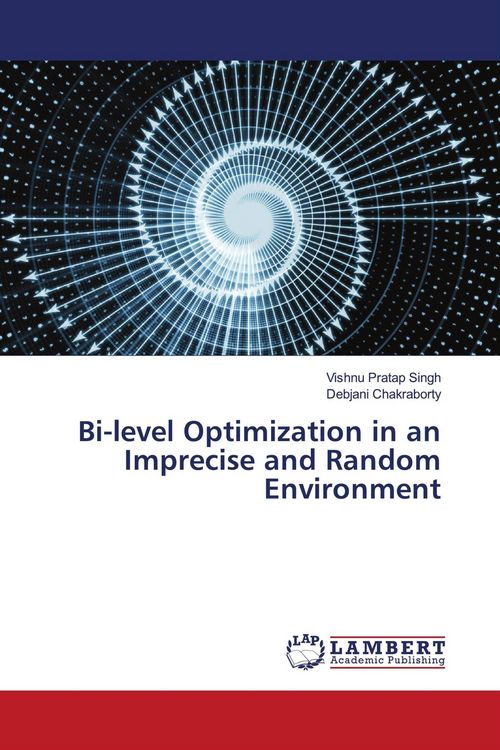 Produktbild: Bi-level Optimization in an Imprecise and Random Environment