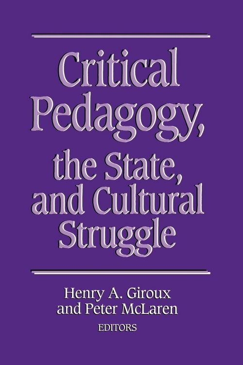 Produktbild: Critical Pedagogy, the State, and Cultural Struggle