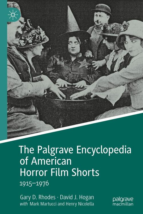 Produktbild: The Palgrave Encyclopedia of American Horror Film Shorts