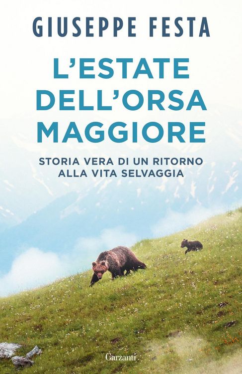 Produktbild: L' estate dell'Orsa Maggiore. Storia vera di un ritorno alla vita selvaggia