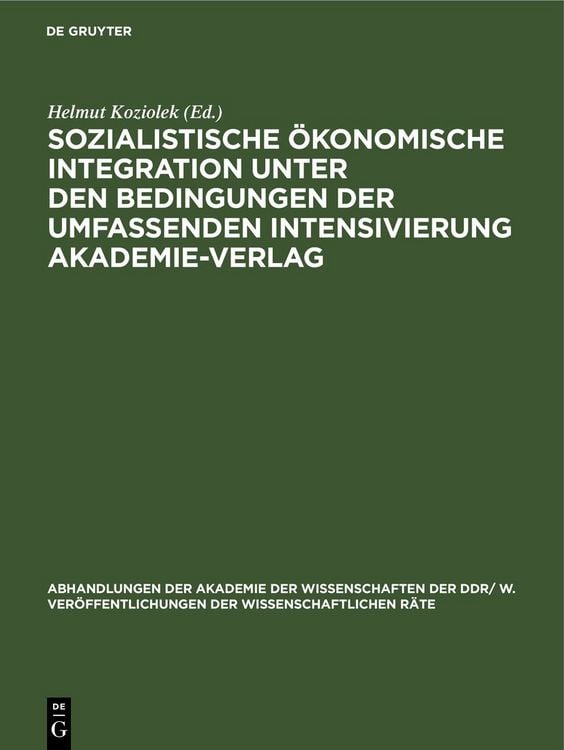 Produktbild: Sozialistische &ouml;konomische Integration unter den Bedingungen der umfassenden Intensivierung Akademie-Verlag