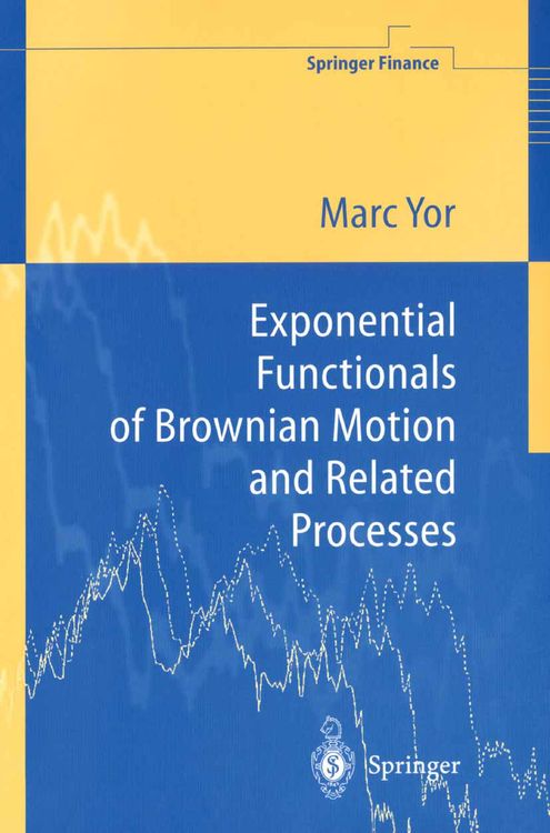 Produktbild: Exponential Functionals of Brownian Motion and Related Processes