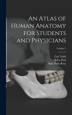 Produktbild: An Atlas of Human Anatomy for Students and Physicians; Volume 1