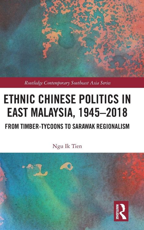 Produktbild: Ethnic Chinese Politics in East Malaysia, 1945-2018