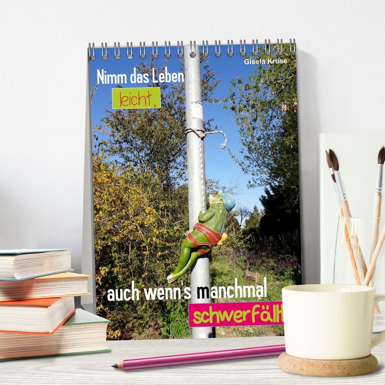 Produktbild: Nimm das Leben leicht, auch wenn's manchmal schwerf&auml;llt (Tischkalender 2026 DIN A5 hoch), CALVENDO Monatskalender