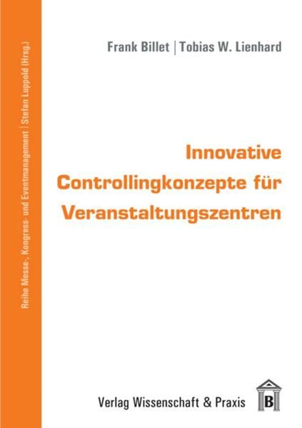 Produktbild: Innovative Controllingkonzepte f&uuml;r Veranstaltungszentren.