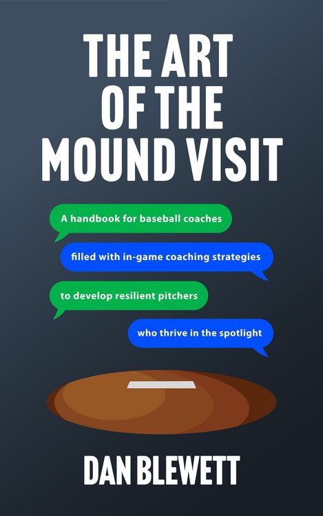 Produktbild: The Art Of The Mound Visit: A Handbook For Baseball Coaches