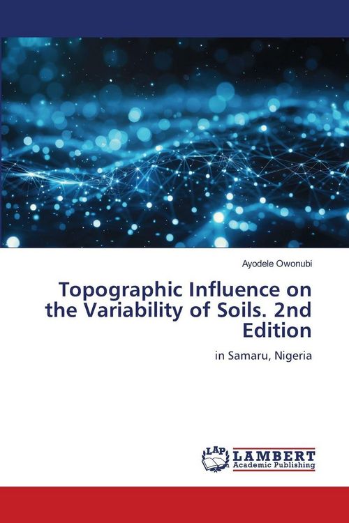 Produktbild: Topographic Influence on the Variability of Soils. 2nd Edition