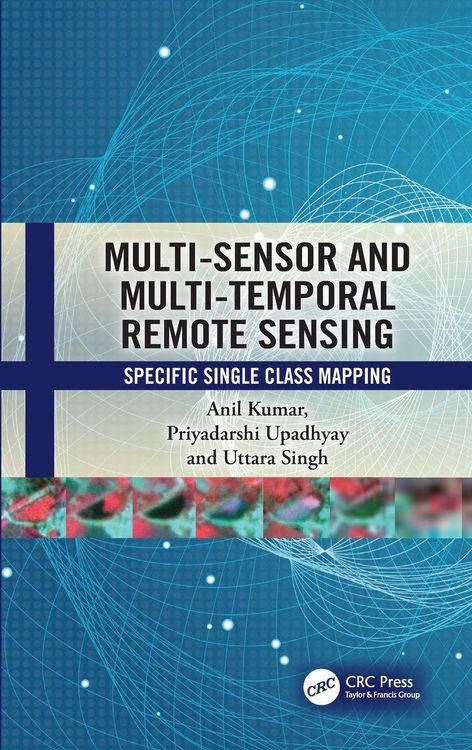Produktbild: Multi-Sensor and Multi-Temporal Remote Sensing