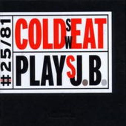 Produktbild: Cold Sweat: Cold Sweat Plays J.B.