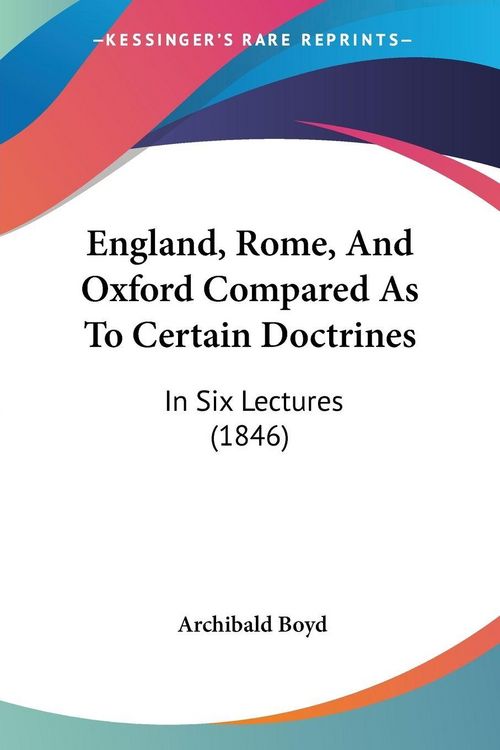 Produktbild: Boyd, A: England, Rome, And Oxford Compared As To Certain Do