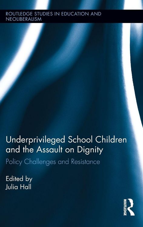 Produktbild: Underprivileged School Children and the Assault on Dignity