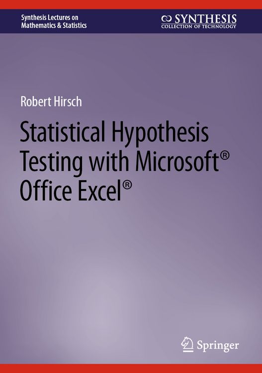 Produktbild: Statistical Hypothesis Testing with Microsoft &reg; Office Excel &reg;