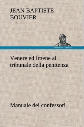 Produktbild: Venere ed Imene al tribunale della penitenza: manuale dei confessori
