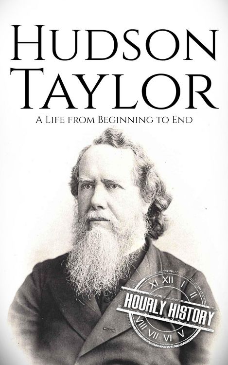 Produktbild: Hudson Taylor: A Life from Beginning to End (Biographies of Christians)