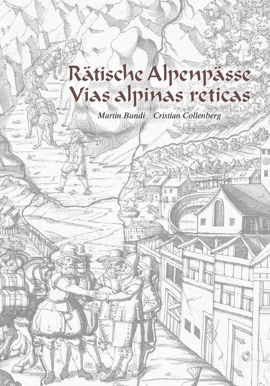 Produktbild: R&auml;tische Alpenp&auml;sse - Vias alpinas reticas