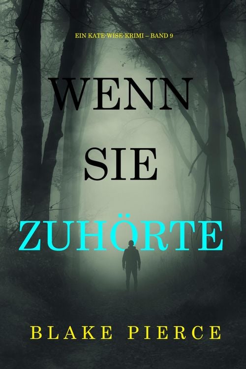 Produktbild: Wenn sie zuh&ouml;rte (Ein Kate-Wise-Krimi - Band 9)