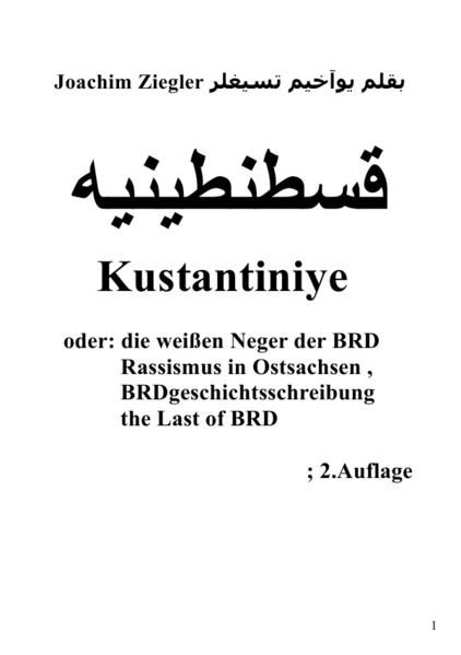 Produktbild: قسطنطينيه Kustantiniye oder: die wei&szlig;en Neger der BRD Rassismus in Ostsachsen , BRDgeschichts