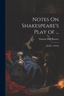 Produktbild: Notes On Shakespeare's Play of ...: Hamlet. 2Nd Ed