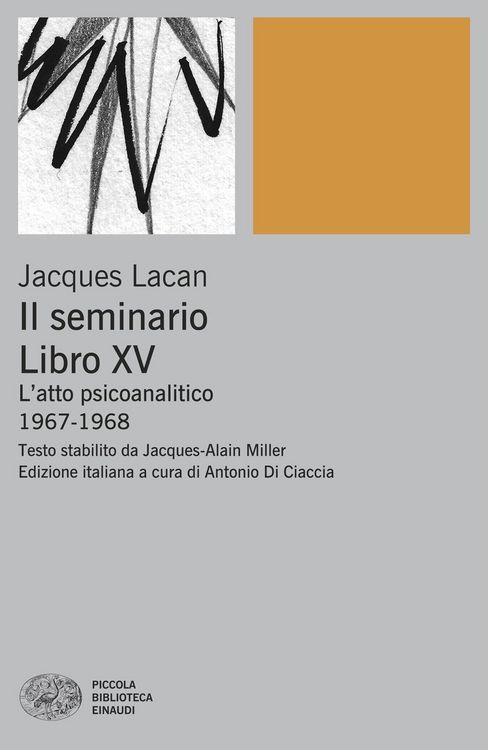 Produktbild: Il Seminario. Libro XV. L'atto psicoanalitico (1967-1968)