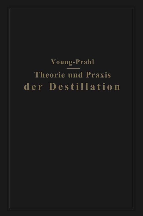 Produktbild: Theorie und Praxis der Destillation