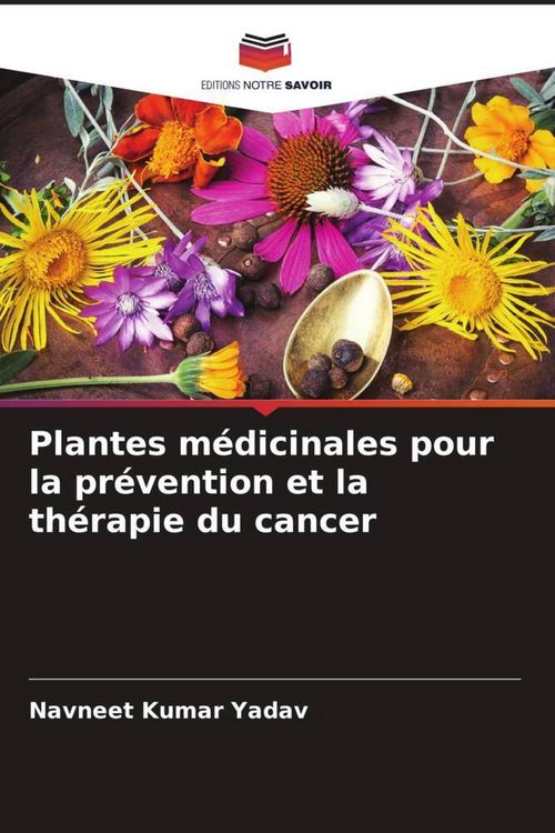 Produktbild: Plantes m&eacute;dicinales pour la pr&eacute;vention et la th&eacute;rapie du cancer