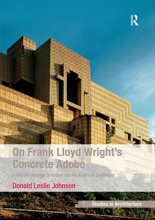 Produktbild: On Frank Lloyd Wright's Concrete Adobe