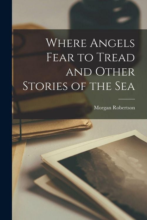 Produktbild: Where Angels Fear to Tread and Other Stories of the Sea