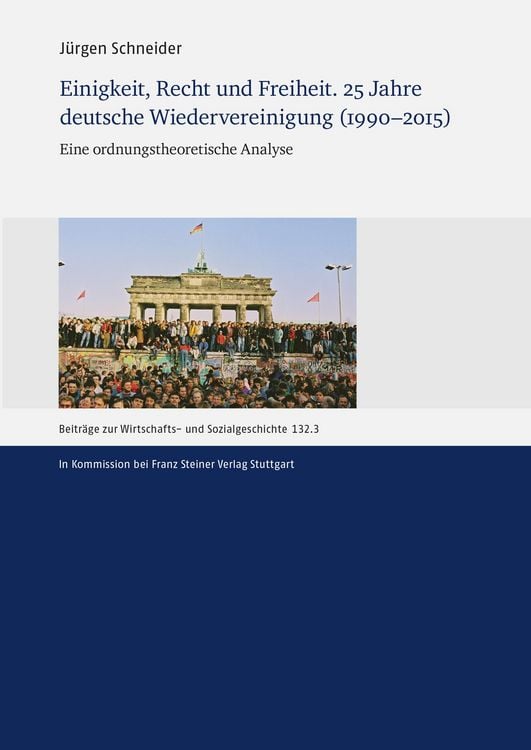 Produktbild: Einigkeit, Recht und Freiheit. 25 Jahre deutsche Wiedervereinigung (1990-2015)