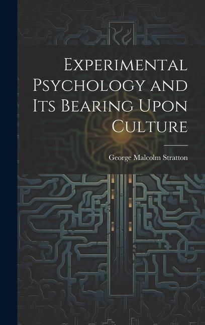 Produktbild: Experimental Psychology and its Bearing Upon Culture