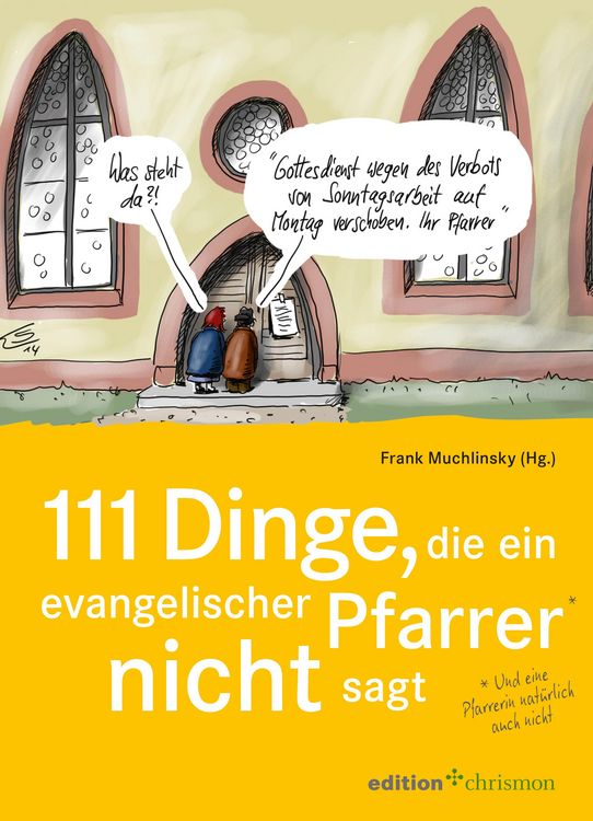 Produktbild: 111 Dinge, die ein evangelischer Pfarrer nicht sagt (und eine Pfarrerin nat&uuml;rlich auch nicht)