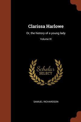 Produktbild: Clarissa Harlowe: Or, the history of a young lady; Volume IX