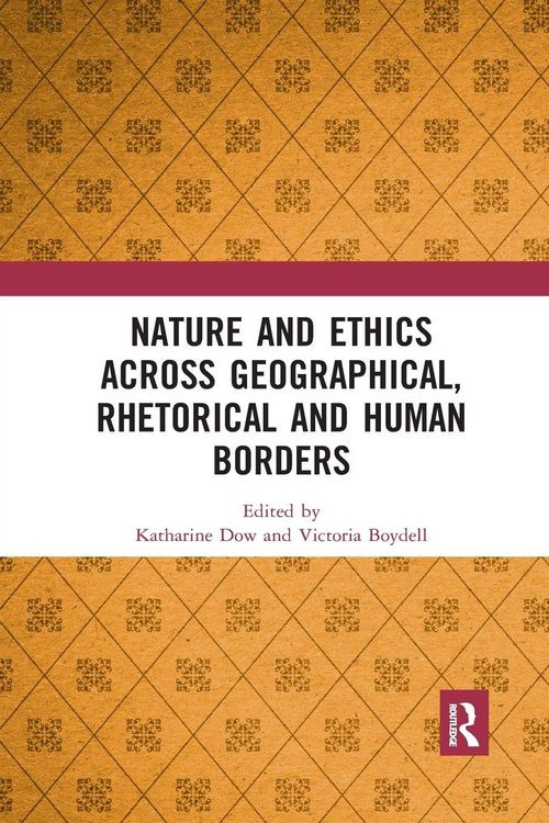 Produktbild: Nature and Ethics Across Geographical, Rhetorical and Human Borders