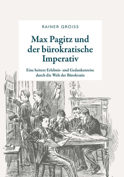 Produktbild: Max Pagitz und der b&uuml;rokratische Imperativ
