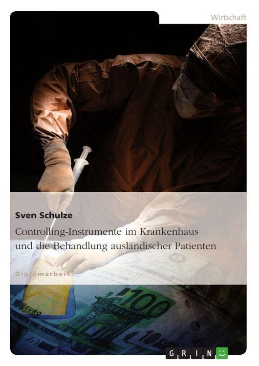 Produktbild: Controlling-Instrumente im Krankenhaus und die Behandlung ausl&auml;ndischer Patienten