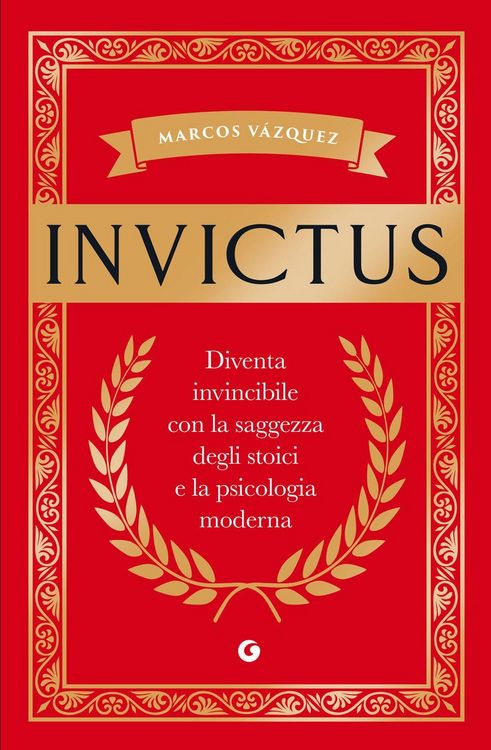 Produktbild: Invictus. Diventa invincibile con la saggezza degli stoici e la psicologia moderna
