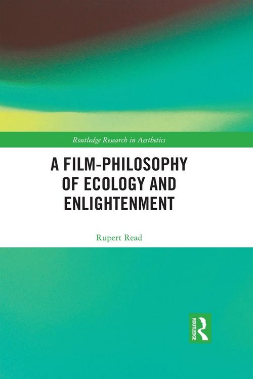 Produktbild: A Film-Philosophy of Ecology and Enlightenment