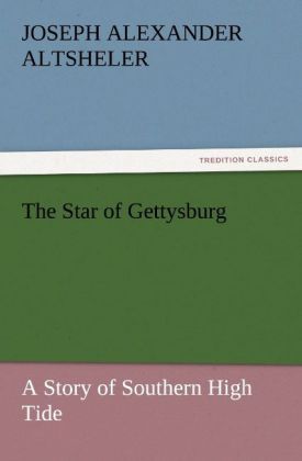 Produktbild: The Star of Gettysburg A Story of Southern High Tide