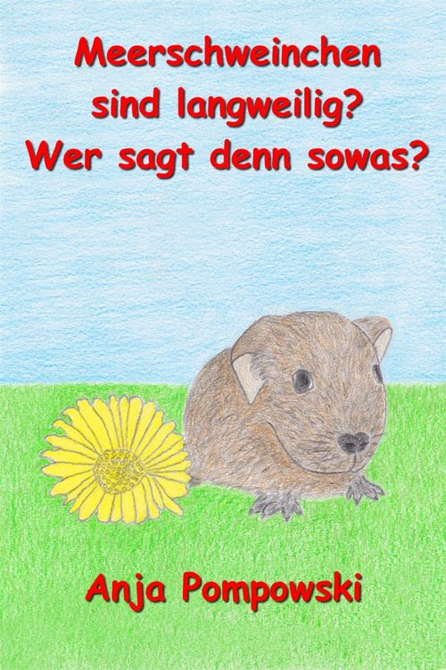 Produktbild: Meerschweinchen sind langweilig? Wer sagt denn sowas?