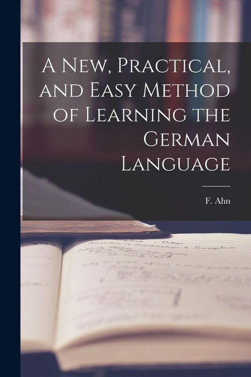 Produktbild: A New, Practical, and Easy Method of Learning the German Language