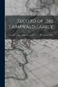 Produktbild: Record of the Farmwald Family; Descendents (sic) of John Farmwald, May 5, 1821-May 21, 1902.