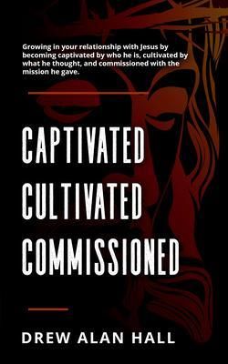 Produktbild: Captivated, Cultivated, Commissioned