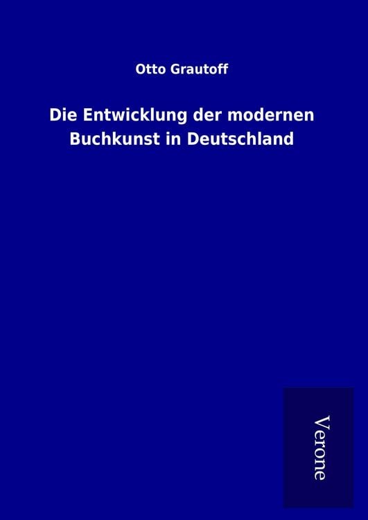 Produktbild: Die Entwicklung der modernen Buchkunst in Deutschland